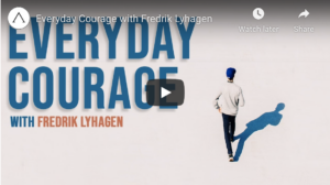 Every day courage